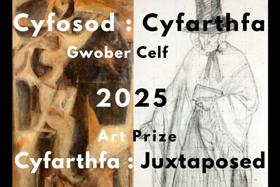 A poster which reads in Welsh: Galwad Agored. Cyfosod: Cyfarthfa. Gwober Celf 2025. The English reads: 2025 Art Prize. Cyfarthfa Juxtaposed. Open Call.
